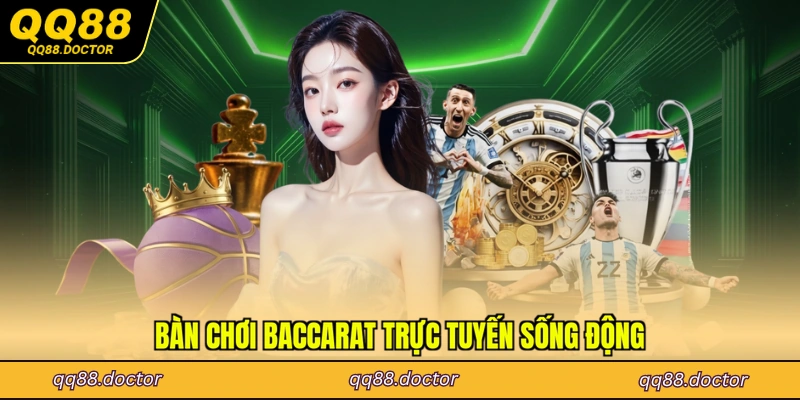 Bàn chơi baccarat trực tuyến sống động