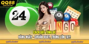 Cách Bắt Tổng Đề Hàng Ngày - Chuẩn Khay, Trúng Lớn Tay!