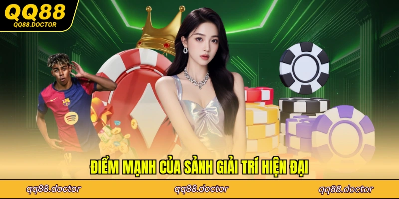 Điểm mạnh của sảnh giải trí hiện đại