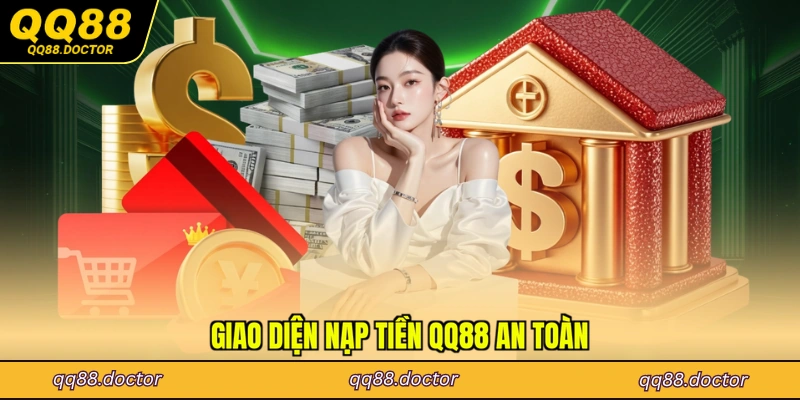 Giao diện nạp tiền QQ88 an toàn
