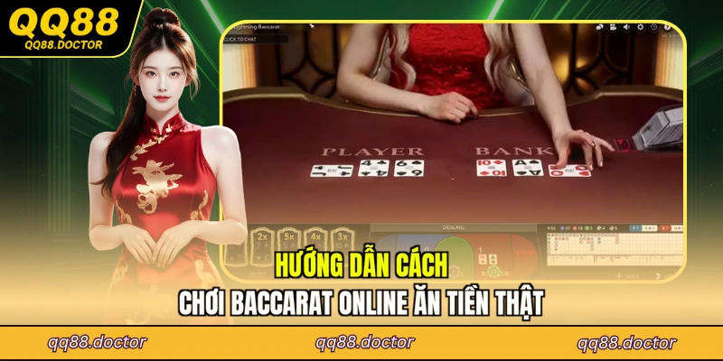 Hướng dẫn cách chơi baccarat online ăn tiền thật