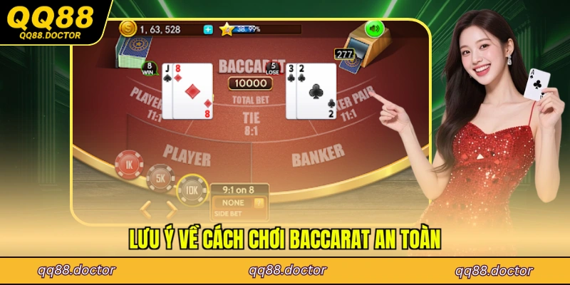 Lưu ý về cách chơi baccarat an toàn