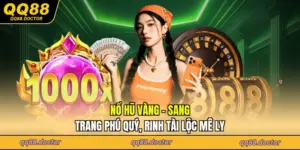 Nổ Hũ Vàng - Sang Trang Phú Quý, Rinh Tài Lộc Mê Ly