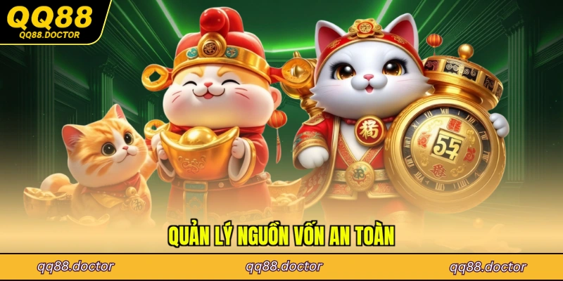 Quản lý nguồn vốn an toàn